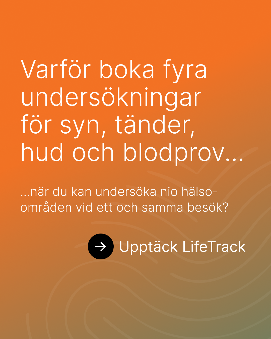 Varför boka fyra undersökningar för syn, tänder, hud och blodprov, när du kan undersöka nio hälsoområden vid ett och samma besök?
