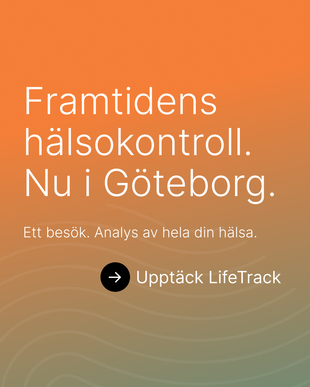 Framtidens hälsokontroll. Nu i Göteborg.