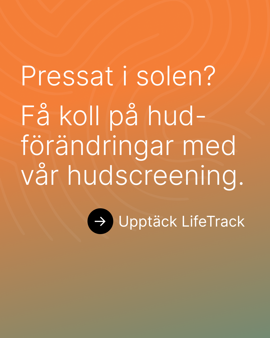 Pressat i solen? Få koll på hudförändringar med vår hudscreening.