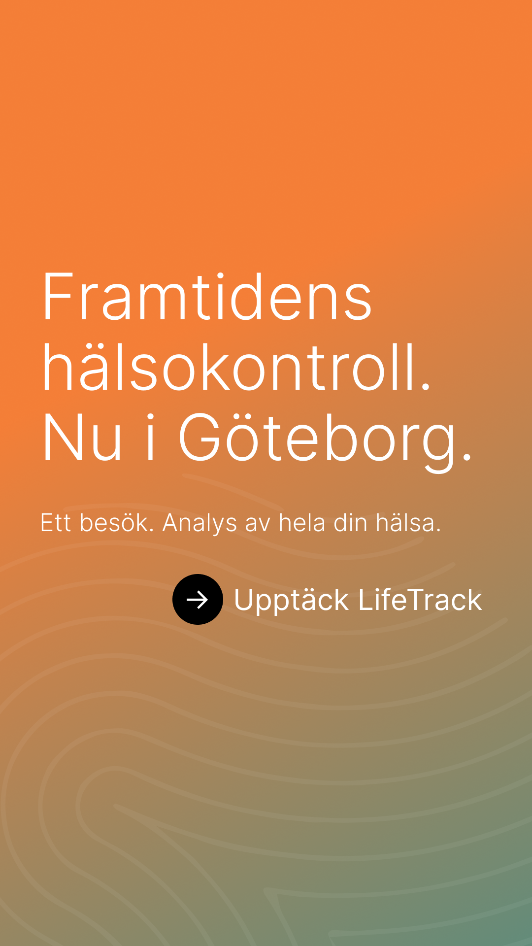 Framtidens hälsokontroll. Nu i Göteborg.