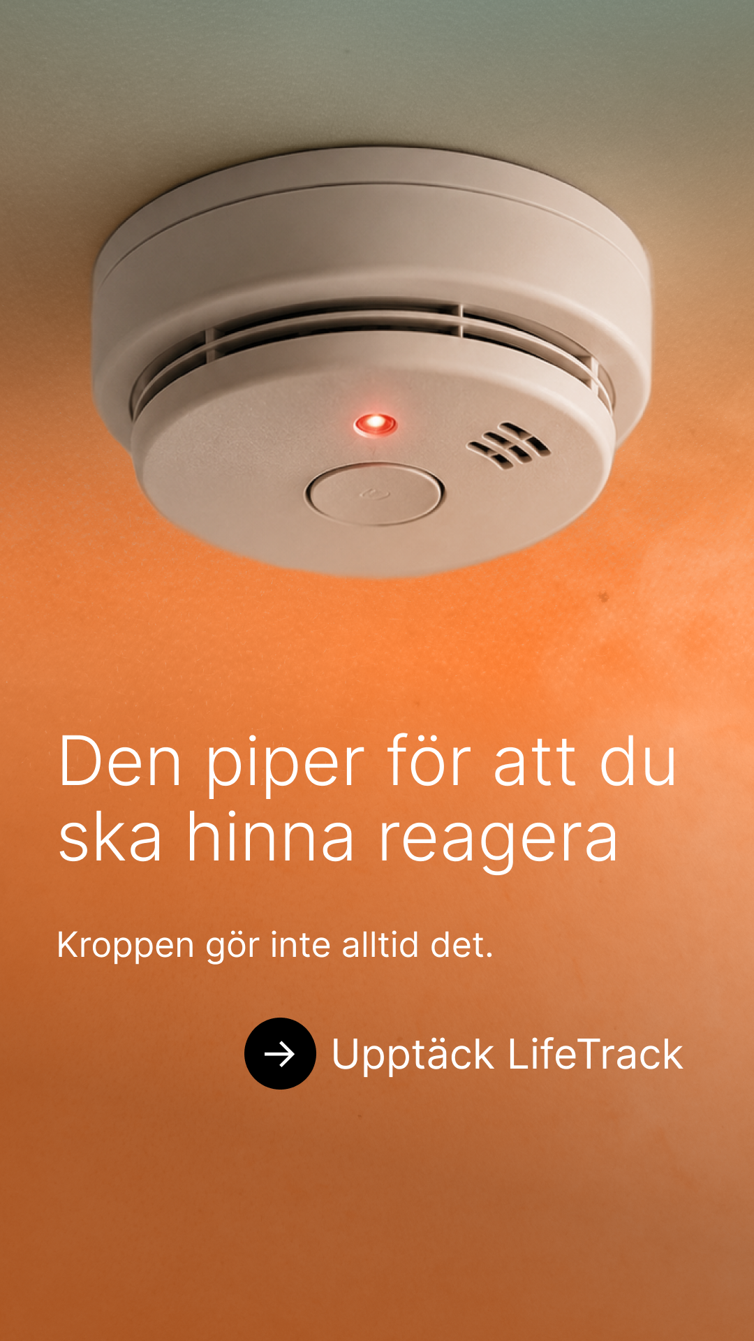 Den piper för att du ska hinna reagera. Kroppen gör inte alltid det.